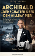 Archibald – Der Schatten über dem Millbay Pier, ein Kulinarischer Kriminalroman(E-Book, PDF Datei)