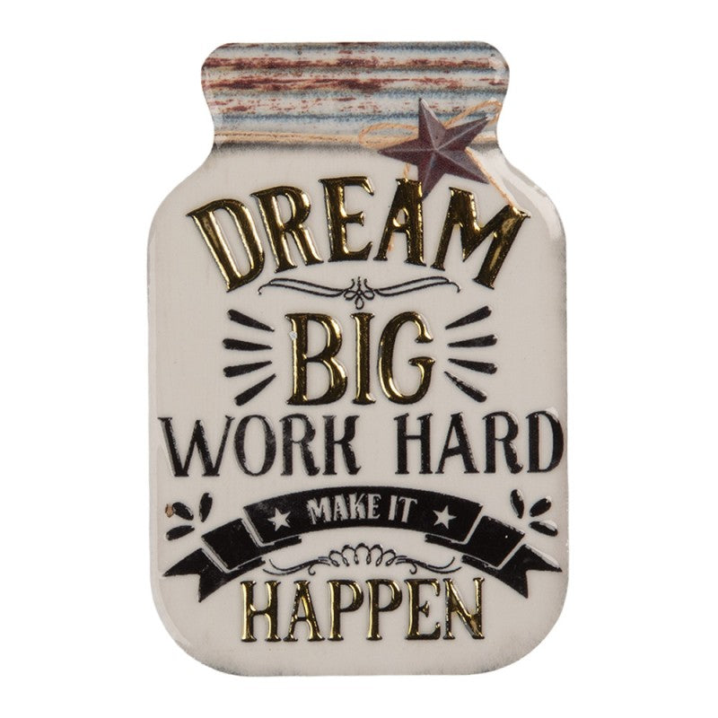 Kühlschrankmagnet Einmachglas Dream Big Work Hard Weiß Gold Metall 5x1x8 cm von Clayre & Eef (66372)
